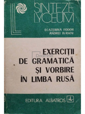 Ecaterina Fodor - Exercitii de gramatica si vorbire in limba rusa (editia 1987) foto