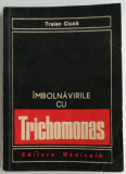 Traian Ciuca - Imbolnavirile cu Trichomonas