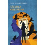 Tacerea vine prima - Ioana Maria Stancescu