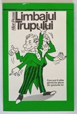 LIMBAJUL TRUPULUI , CUM POT FI CITITE GANDURILE ALTORA DIN GESTURILE LOR de ALLAN PEASE , 1997 foto