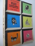 Mari inventii - povestiri adevarate - Barbu Apelevianu