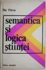 Semantica si logica stiintei &ndash; Ilie Parvu