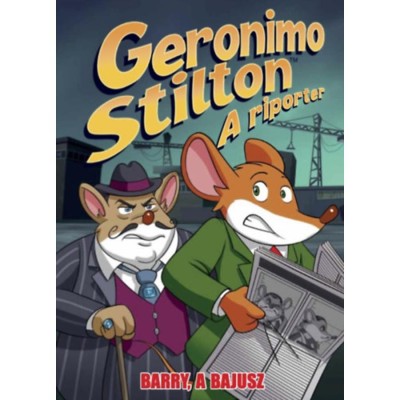 Geronimo Stilton - A riporter - Barry, a Bajusz - Geronimo Stilton foto