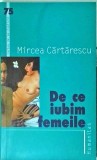 Mircea Cartarescu - De ce iubim femeile (Carte + CD)