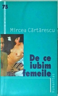 Mircea Cartarescu - De ce iubim femeile (Carte + CD) foto