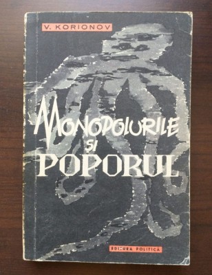 V. Korionov - Monopolurile și poporul (1959) foto