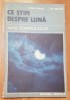 Ce stim despre luna de Constantin Grasu, Al. Maftei