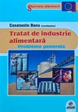 Cumpara ieftin Tratat de industrie alimentara, vol. 1. Probleme generale - 2008 - Constantin Banu (coord.) (AS298)