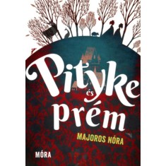Pityke &eacute;s pr&eacute;m - Majoros N&oacute;ra
