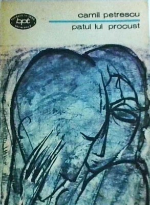 Camil Petrescu - Patul lui Procust (1982) foto