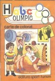 Carte de colorat ABC olimpic, Editura Sport-Turism, An 1980, 30 Pagini, Stare Buna, Editie Veche, Carte Copii