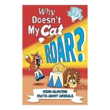 Cumpara ieftin Why Doesnt My Cat Roar?
