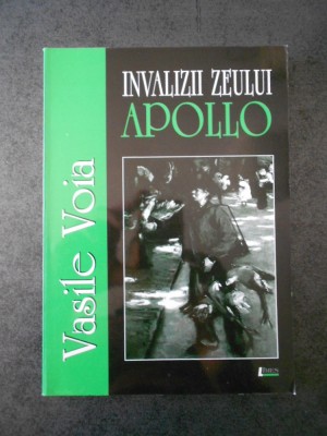 VASILE VOIA - INVALIZII ZEULUI APOLLO foto
