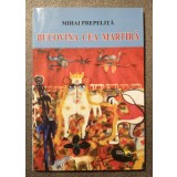 Mihai Prepeliță - Bucovina cea martiră (cu ilustrațiile autorului)