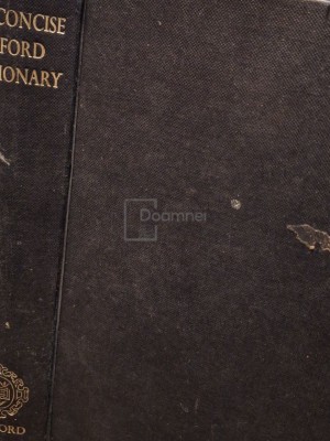 H. W. Fowler - The concise oxford dictionary of current english (Editia: 1976) foto