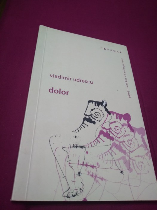 DOLOR-VLADIMIR UDRESCU /AUTOGRAF CU DEDICATIE AUTOR