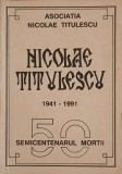 NICOLAE TITULESCU 1941-1991 - 50 SEMICENTENARUL MORTII-ASOCIATIA NICOLAE TITULESCU, BRASOV-239308