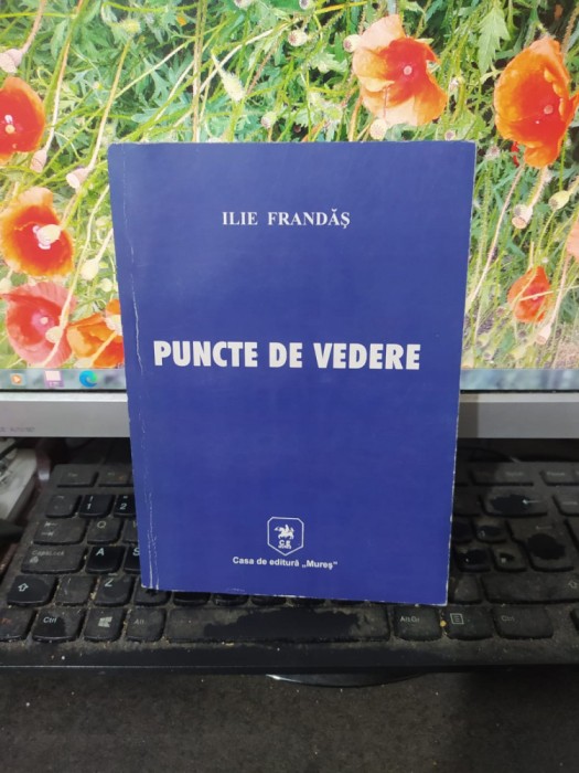 Ilie Frandăș, Puncte de vedere, articole și comunicări, T&acirc;rgu Mureș 2011, 101