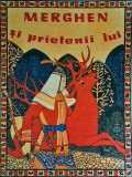 Merghen si prietenii lui, Ion Creanga, carte povesti copii, limba romana, coperta brosata, stare buna