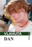 Dan - Paperback brosat - Alexandru Vlahuţă - Hoffman