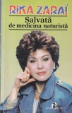 Rika Zarai - Salvata de Medicina Naturista | Carte 1996, Romana, 309 Pagini, Brosata, Dim 13x20cm