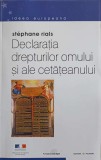 DECLARATIA DREPTURILOR OMULUI SI ALE CETATEANULUI-STEPHANE RIALS-357260