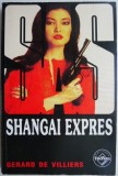 Gerard de Villiers - SAS : Shanghai Expres
