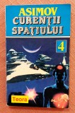 Curentii spatiului. Editura Teora, 1994 - Isaac Asimov