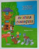 AVENTURA CUNOASTERII , ALTERNATIVA DE INVATARE INTEGRATA LA CLASA A - II -A de GRATIELA BALCESCU ...DANIELA STOICESCU , 2014