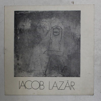 IACOB LAZAR - PICTURA , CATALOG DE EXPOZITIE , 1979 foto
