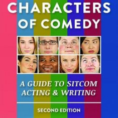 The Eight Characters of Comedy: A Guide to Sitcom Acting & Writing