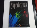 Superbrands AN INSIGHT INTO SOME OF ROMANIA&#039;S STRONGEST BRANDS volume one - Bucuresti, 2006
