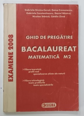 GHID DE PREGATIRE BACALAUREAT , MATEMATICA M2 de GABRIELA STREINU - CERCEL ...CATALIN ZIRNA , 2007 foto