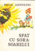 AS - MIHAIL SADOVEANU - SFAT CU SORA-SOARELUI
