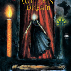 The Witch's Dream: A Healer's Way of Knowledge