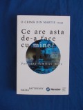SACHA BATTHYANY - CE ARE ASTA DE-A FACE CU MINE ? , O CRIMA DIN MARTIE 1945
