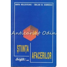 Stiinta Afacerilor - Maria Moldoveanu, Emilian M. Dobrescu