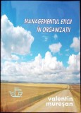 MANAGEMENTUL ETICII IN ORGANIZATII-VALENTIN MURESAN-343347