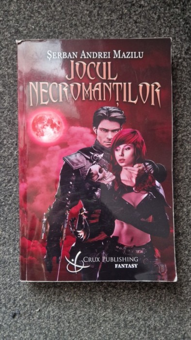 JOCUL NECROMANTILOR - Serban Mazilu