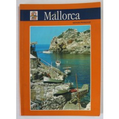MALLORCA , GUIDE , EDITION FRANCAISE , 2005