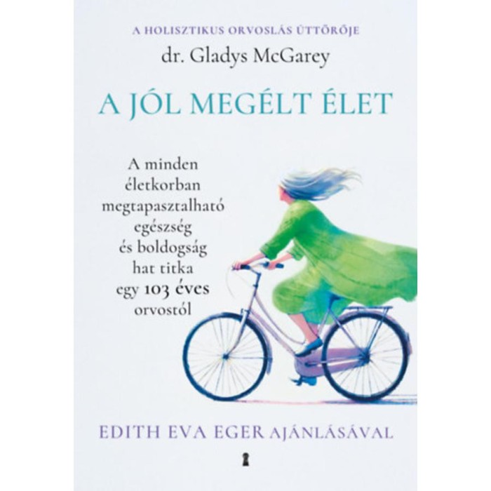 A j&oacute;l meg&eacute;lt &eacute;let - Gladys Mcgarey
