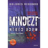 Mindezt neked adom - Dolores Redondo