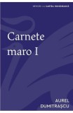 Carnete maro I - Cartea Romaneasca