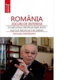 Romania - jocuri de interese. Cumplitele profetii implinite ale lui Nicolae Vacaroiu - Gheorghe Smeoreanu