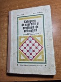 culegere de exercitii si probleme de aritmetica - pentru scoala generala - din anul 1972 - 368 pag
