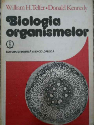 Biologia Organismelor - William H. Telfer Donald Kennedy ,291019 foto