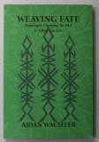 WEAVING FATE - HYPERSIGILS , CHANGING THE PAST and TELLING TRUE LIES by AIDAN WATCHER , 2020