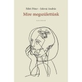 Mire megsz&uuml;lett&uuml;nk - Jolsvai Andr&aacute;s-F&aacute;bri P&eacute;ter