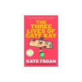 The Three Lives of Cate Kay