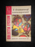 3 dramaturgi contemporani (Studiu introductiv si note de Valeriu Rapeanu)